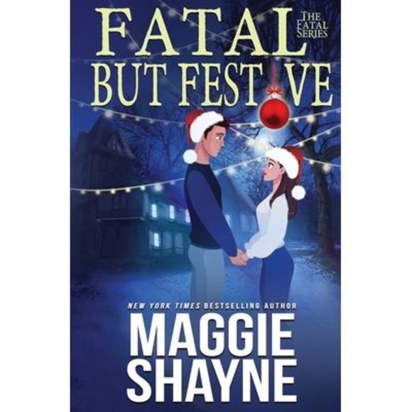 Fatal, But Festive -- Maggie Shayne - Picture 1 of 1